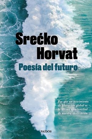 POESÍA DEL FUTURO | 9788449336560 | HORVAT, SRECKO | Llibreria La Gralla | Librería online de Granollers