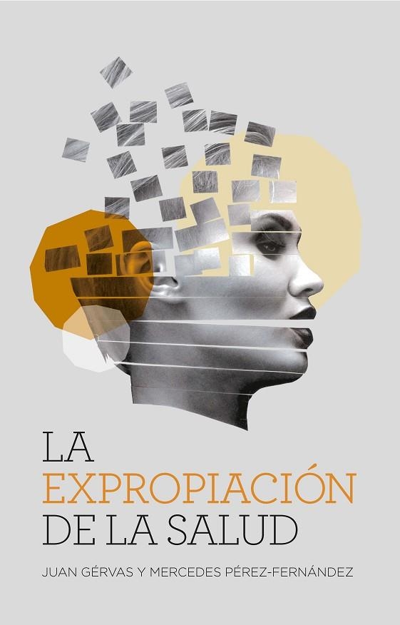 EXPROPIACIÓN DE LA SALUD (NE), LA | 9788417893682 | GÉRVAS, JUAN/PÉREZ-FERNÁNDEZ, MERCEDES | Llibreria La Gralla | Librería online de Granollers