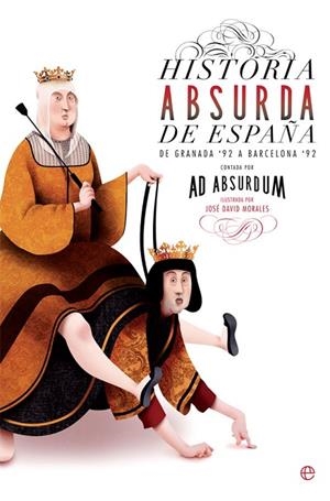 HISTORIA ABSURDA DE ESPAÑA | 9788490609750 | ABSURDUM, AD | Llibreria La Gralla | Llibreria online de Granollers
