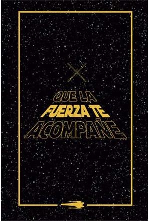 STAR WARS - QUE LA FUERZA TE ACOMPAÑE (NOTEBOOK) | 9788417936570 | GUNIS MEDIA | Llibreria La Gralla | Llibreria online de Granollers