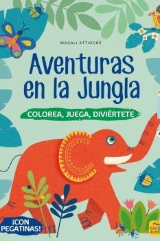 AVENTURAS EN LA JUNGLA | 9788417080600 | ATTIOGBÉ, MAGALI | Llibreria La Gralla | Librería online de Granollers