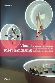 VISUAL MERCHANDISING | 9788417656072 | BELLI, SILVIA | Llibreria La Gralla | Llibreria online de Granollers