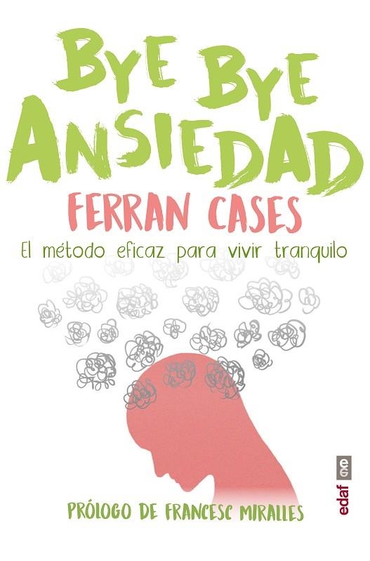 BYE BYE ANSIEDAD | 9788441440050 | CASES, FERRAN | Llibreria La Gralla | Llibreria online de Granollers