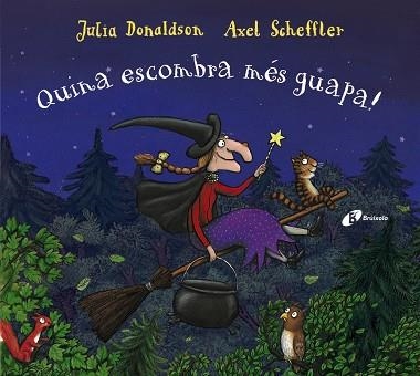 QUINA ESCOMBRA MÉS GUAPA! | 9788499062884 | DONALDSON, JULIA | Llibreria La Gralla | Librería online de Granollers