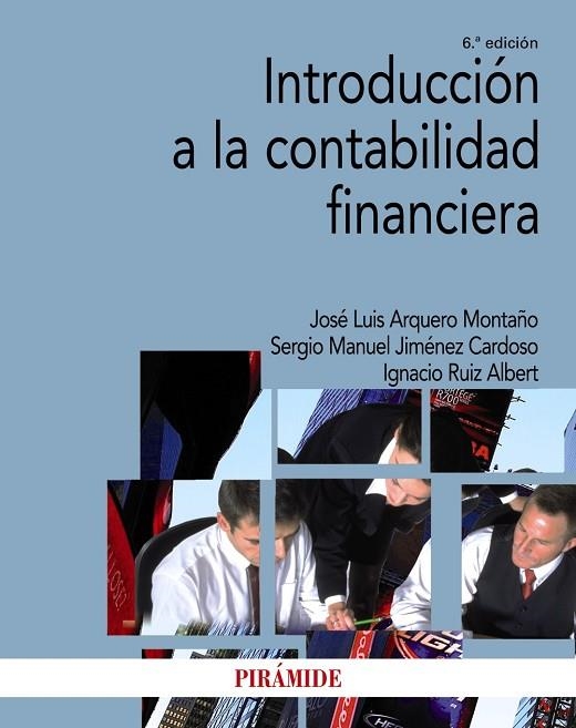 INTRODUCCIÓN A LA CONTABILIDAD FINANCIERA | 9788436842043 | ARQUERO MONTAÑO, JOSÉ LUIS; JIMÉNEZ CARDOSO, SERGIO M.; RUIZ ALBERT, IGNACIO | Llibreria La Gralla | Llibreria online de Granollers
