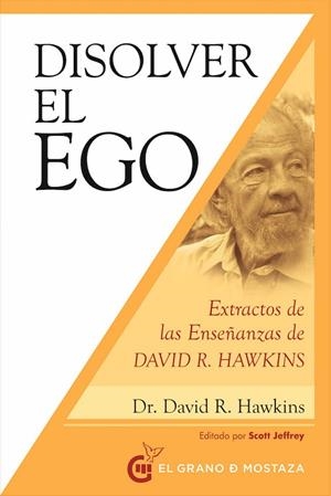 DISOLVER EL EGO, REALIZAR EL SER | 9788412136753 | HAWKINS, DAVID | Llibreria La Gralla | Llibreria online de Granollers
