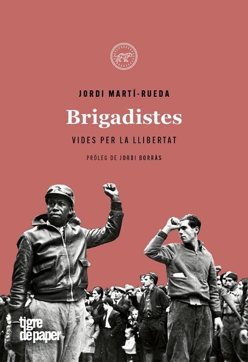 BRIGADISTES - CAT | 9788416855629 | MARTI RUEDA, JORDI | Llibreria La Gralla | Llibreria online de Granollers