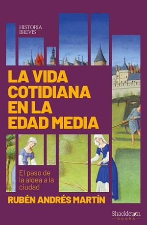 VIDA COTIDIANA EN LA EDAD MEDIA, LA | 9788417822439 | ANDRÉS MARTÍN, RUBÉN | Llibreria La Gralla | Llibreria online de Granollers