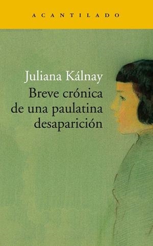 BREVE CRÓNICA DE UNA PAULATINA DESAPARICIÓN | 9788417902261 | KÁLNAY, JULIANA MARÍA | Llibreria La Gralla | Librería online de Granollers