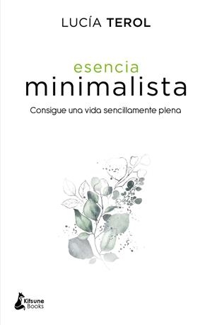 ESENCIA MINIMALISTA | 9788416788392 | TEROL, LUCÍA | Llibreria La Gralla | Librería online de Granollers
