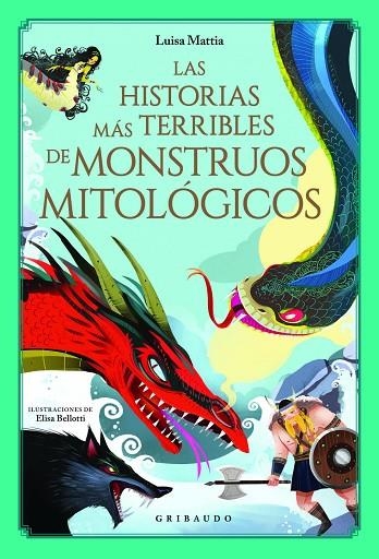 LAS HISTORIAS MÁS TERRIBLES DE MONSTRUOS MITOLÓGICOS | 9788417127572 | MATTIA, LUISA | Llibreria La Gralla | Llibreria online de Granollers