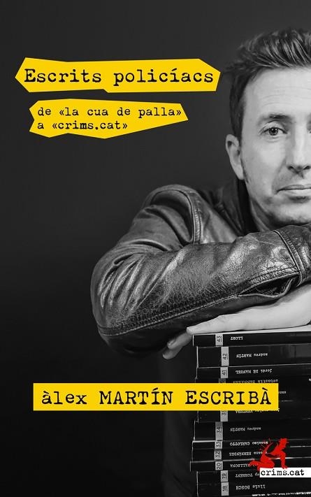 ESCRITS POLICÍACS. DE «LA CUA DE PALLA» A «CRIMS.CAT» | 9788417847418 | MARTÍN ESCRIBÀ, ÀLEX | Llibreria La Gralla | Llibreria online de Granollers