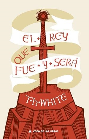 REY QUE FUE Y SERÁ, EL | 9788417743475 | WHITE, T. H. | Llibreria La Gralla | Librería online de Granollers