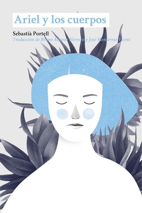 ARIEL Y LOS CUERPOS | 9788412109146 | PORTELL SEBASTIÀ | Llibreria La Gralla | Librería online de Granollers