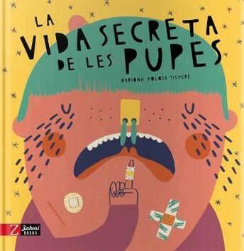 VIDA SECRETA DE LES PUPES, LA  | 9788417374426 | TOLOSA SISTERÉ, MARIONA | Llibreria La Gralla | Librería online de Granollers