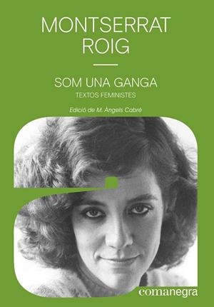 SOM UNA GANGA | 9788418022340 | ROIG, MONTSERRAT | Llibreria La Gralla | Librería online de Granollers