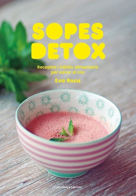SOPES DETOX | 9788490349205 | ROCA SOLÀ, EVA | Llibreria La Gralla | Librería online de Granollers