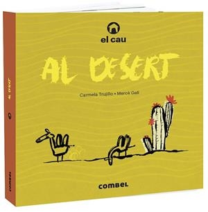 EL CAU AL DESERT | 9788491015703 | TRUJILLO, CARMELA | Llibreria La Gralla | Llibreria online de Granollers