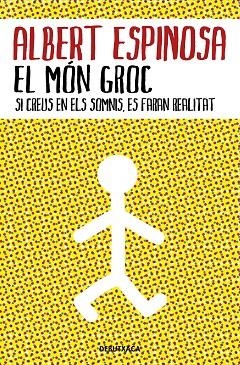 MÓN GROC, EL | 9788418132483 | ESPINOSA, ALBERT | Llibreria La Gralla | Llibreria online de Granollers