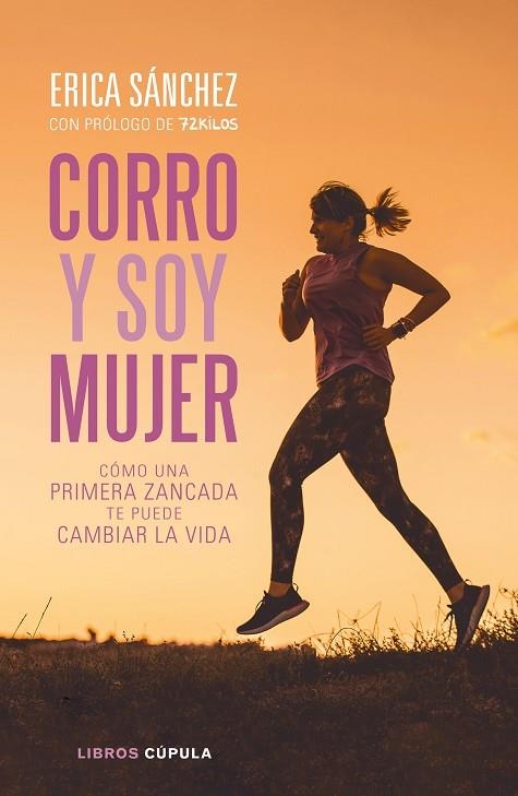 CORRO Y SOY MUJER | 9788448026868 | SÁNCHEZ, ERICA | Llibreria La Gralla | Llibreria online de Granollers