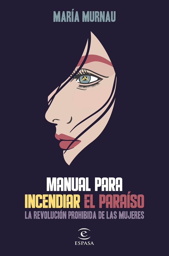 MANUAL PARA INCENDIAR EL PARAÍSO | 9788467058864 | MURNAU, MARÍA | Llibreria La Gralla | Llibreria online de Granollers