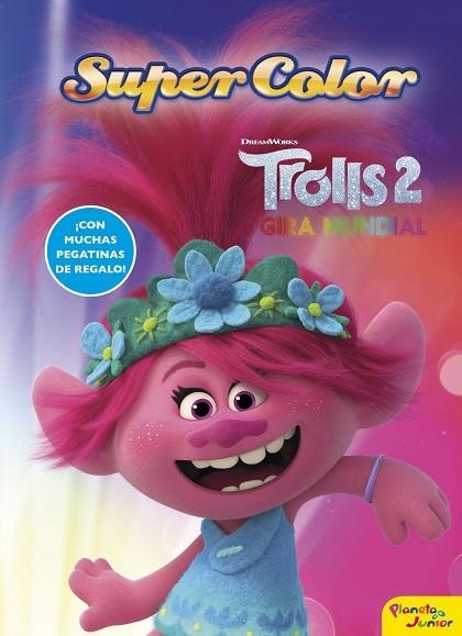 TROLLS 2. SUPERCOLOR | 9788408224174 | DREAMWORKS | Llibreria La Gralla | Llibreria online de Granollers