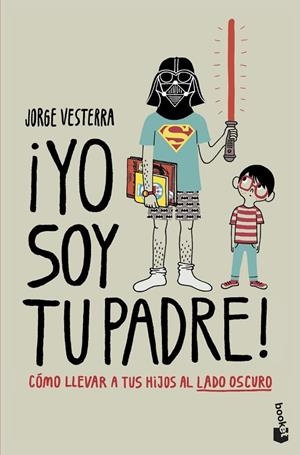 YO SOY TU PADRE! (BOLSILLO) | 9788445008850 | VESTERRA, JORGE | Llibreria La Gralla | Librería online de Granollers