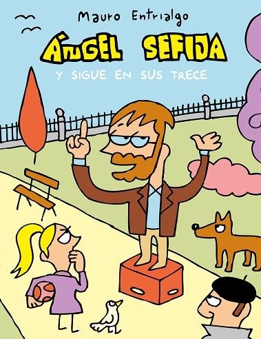 ÁNGEL SEFIJA Y SIGUE EN SUS TRECE | 9788417575649 | ENTRIALGO, MAURO | Llibreria La Gralla | Llibreria online de Granollers