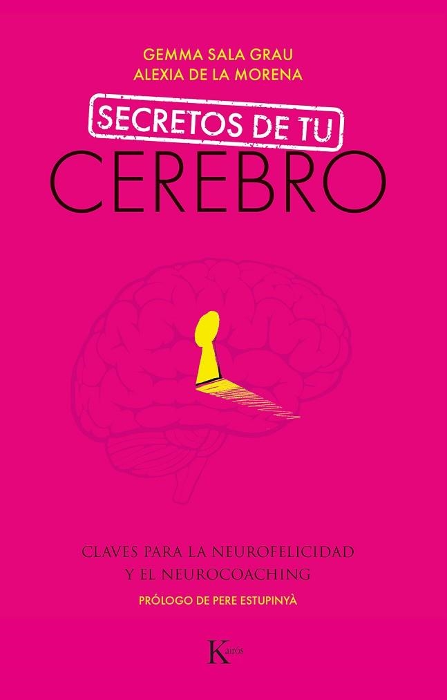 SECRETOS DE TU CEREBRO | 9788499887494 | SALA GRAU, GEMMA/DE LA MORENA GÓMEZ, ALEXIA | Llibreria La Gralla | Librería online de Granollers