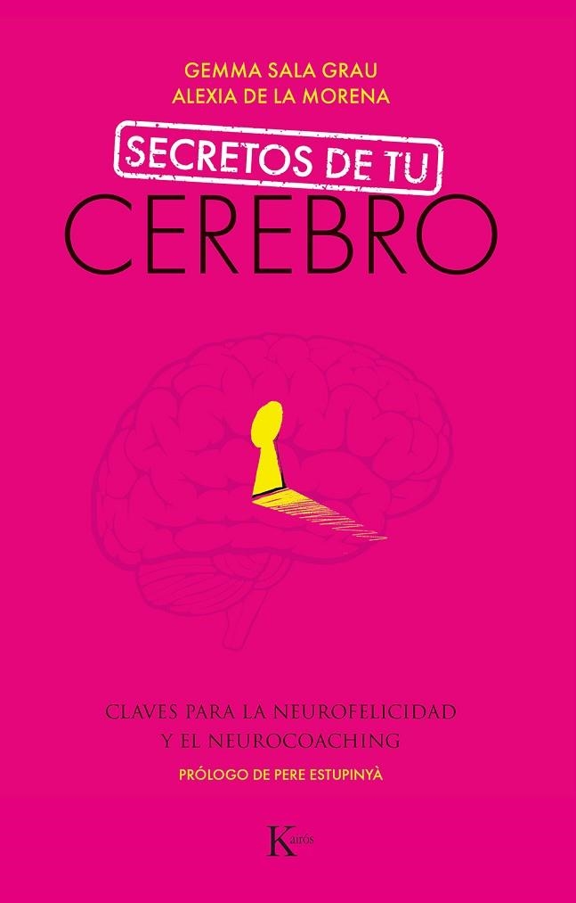 SECRETOS DE TU CEREBRO | 9788499887494 | SALA GRAU, GEMMA/DE LA MORENA GÓMEZ, ALEXIA | Llibreria La Gralla | Llibreria online de Granollers