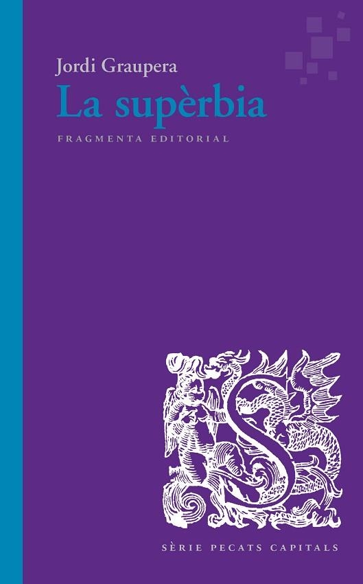 SUPÈRBIA, LA | 9788417796280 | GRAUPERA GARCIA-MILÀ, JORDI | Llibreria La Gralla | Librería online de Granollers