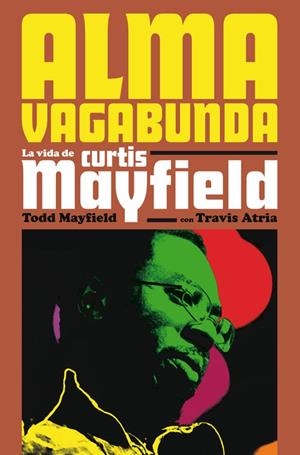 ALMA VAGABUNDA | 9788417645076 | MAYFIELD, TODD/ATRIA, TRAVIS | Llibreria La Gralla | Librería online de Granollers