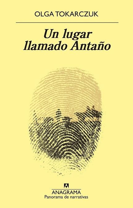 UN LUGAR LLAMADO ANTAÑO | 9788433980625 | TOKARCZUK, OLGA | Llibreria La Gralla | Librería online de Granollers