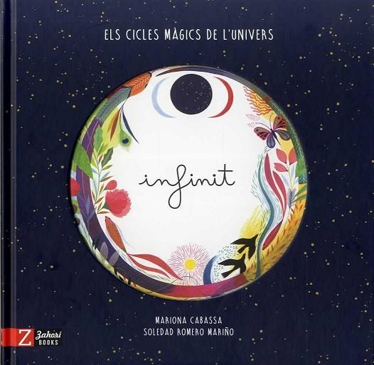 INFINIT CICLES MÀGICS DE L'UNIVERS, ELS | 9788417374495 | ROMERO MARIÑO, SOLEDAD / CABASSA, MARIONA | Llibreria La Gralla | Llibreria online de Granollers