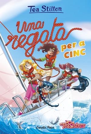 UNA REGATA PER A CINC | 9788418134043 | STILTON, TEA | Llibreria La Gralla | Librería online de Granollers