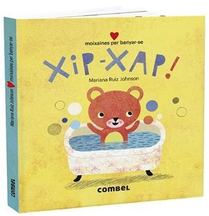 XIP-XAP! MOIXAINES PER BANYAR-SE | 9788491015727 | RUIZ JOHNSON, MARIANA | Llibreria La Gralla | Llibreria online de Granollers