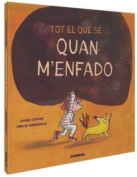 TOT EL QUE SÉ QUAN M'ENFADO | 9788491015505 | COPONS RAMON, JAUME | Llibreria La Gralla | Librería online de Granollers