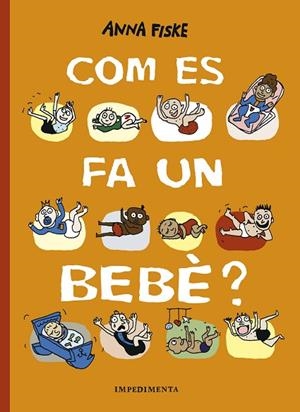 COM ES FA UN BEBÈ? | 9788417553517 | FISKE, ANNA | Llibreria La Gralla | Librería online de Granollers