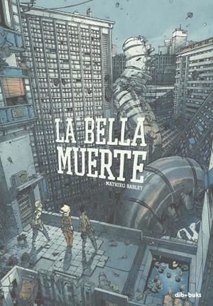 BELLA MUERTE, LA | 9788417294779 | BABLET, MATHIEU | Llibreria La Gralla | Librería online de Granollers