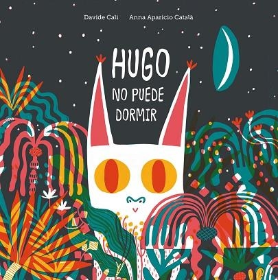 HUGO NO PUEDE DORMIR | 9788418133053 | CALI, DAVIDE | Llibreria La Gralla | Llibreria online de Granollers