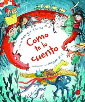 COMO TE LO CUENTO | 9788413183053 | ADAMS, GEORGIE | Llibreria La Gralla | Librería online de Granollers
