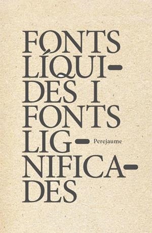 FONTS LÍQUIDES, FONTS LIGNIFICADES | 9788412078145 | PEREJAUME | Llibreria La Gralla | Llibreria online de Granollers