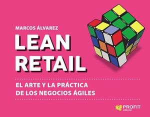 LEAN RETAIL | 9788417942540 | ÁLVAREZ, MARCOS | Llibreria La Gralla | Llibreria online de Granollers