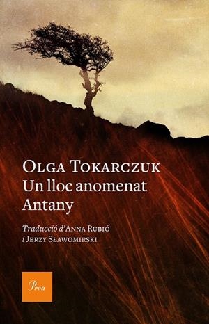 UN LLOC ANOMENAT ANTANY | 9788475888392 | TOKARCZUK, OLGA | Llibreria La Gralla | Llibreria online de Granollers