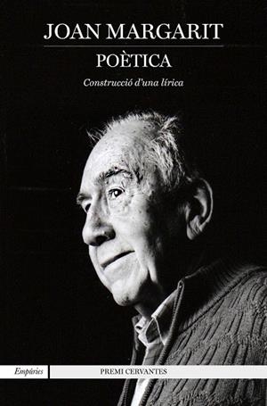 POÈTICA CONSTRUCCIO D'UNA LIRICA | 9788417879334 | MARGARIT, JOAN | Llibreria La Gralla | Librería online de Granollers