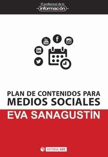 PLAN DE CONTENIDOS PARA MEDIOS SOCIALES | 9788490293492 | SANAGUSTÍN, EVA | Llibreria La Gralla | Librería online de Granollers