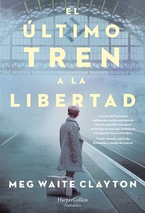 ÚLTIMO TREN A LA LIBERTAD, EL | 9788491394679 | WAITE CLAYTON, MEG | Llibreria La Gralla | Llibreria online de Granollers