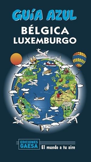 BÉLGICA Y LUXEMBURGO GUIA AZUL 2020 | 9788417823771 | LEDRADO, PALOMA | Llibreria La Gralla | Librería online de Granollers