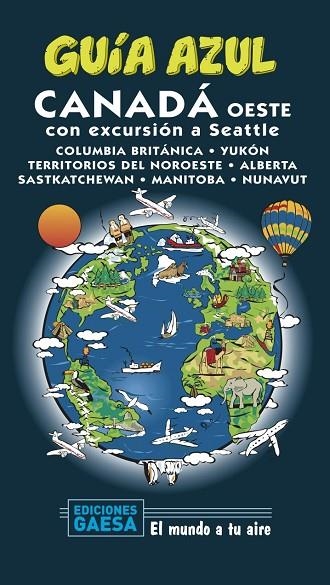 CANADÁ OESTE GUIA AZUL 2020 | 9788417823801 | GARCÍA, JESÚS | Llibreria La Gralla | Librería online de Granollers