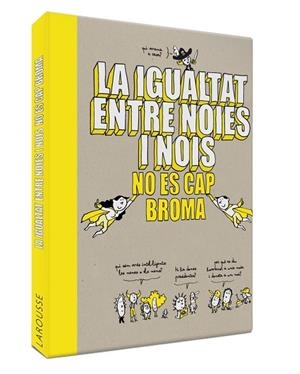 IGUALTAT ENTRE NOIES I NOIS NO ÉS CAP BROMA, LA  | 9788418100086 | VVAA | Llibreria La Gralla | Librería online de Granollers